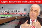 Keçeci Türkiye’nin ‘Bilim Zirvesi’nde!