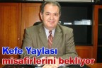 Kefe Yaylası misafirlerini bekliyor