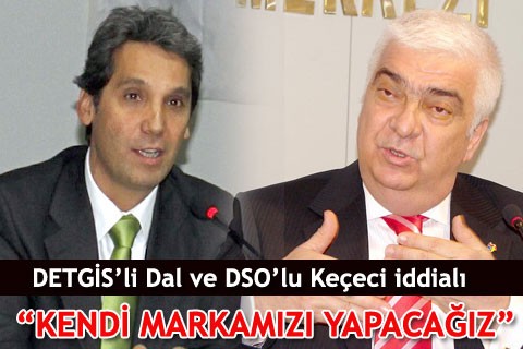 KENDİ MARKAMIZI YAPACAĞIZ”