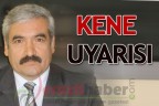 Kene uyarısı