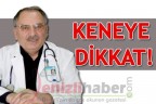 Keneye dikkat!