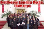 Kent Konseyi Engelliler Meclisi, TBMM’deydi