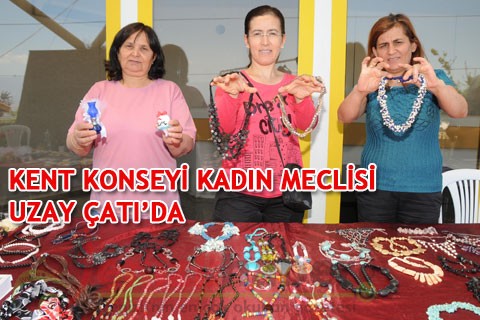 KENT KONSEYİ KADIN MECLİSİ UZAY ÇATI’DA