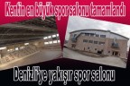 Kentin en büyük spor salonu tamamlandı