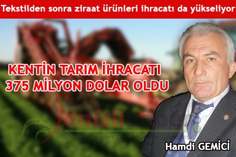KENTİN TARIM İHRACATI 375 MİLYON DOLAR OLDU