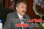 KESKİN’E AA’DAN SEHVEN ÇİZİK!