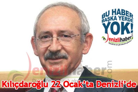 Kılıçdaroğlu 22 Ocak’ta Denizli’de