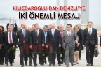 KILIÇDAROĞLU’DAN DENİZLİ’YE İKİ ÖNEMLİ MESAJ