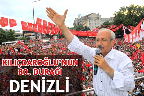 KILIÇDAROĞLU’NUN 80. DURAĞI DENİZLİ