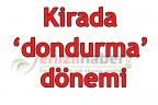 Kirada ‘dondurma’ dönemi