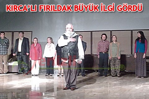 KIRCA’LI FIRILDAK BÜYÜK İLGİ GÖRDÜ