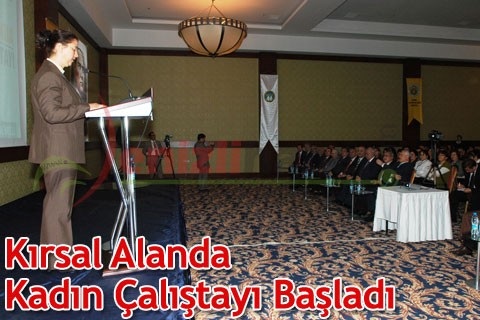 Kırsal Alanda Kadın Çalıştayı Başladı