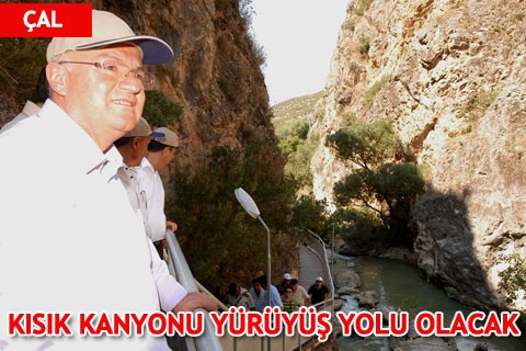 KISIK KANYONU YÜRÜYÜŞ YOLU OLACAK
