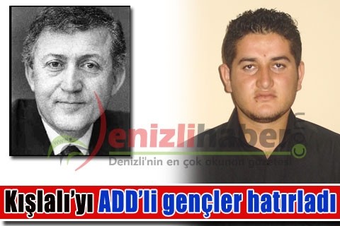Kışlalı’yı ADD’li gençler hatırladı
