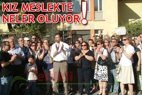 KIZ MESLEKTE NELER OLUYOR!