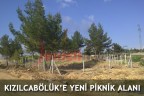 KIZILCABÖLÜK’E YENİ PİKNİK ALANI