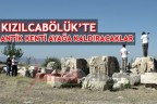 KIZILCABÖLÜK’TE ANTİK KENTİ AYAĞA KALDIRACAKLAR
