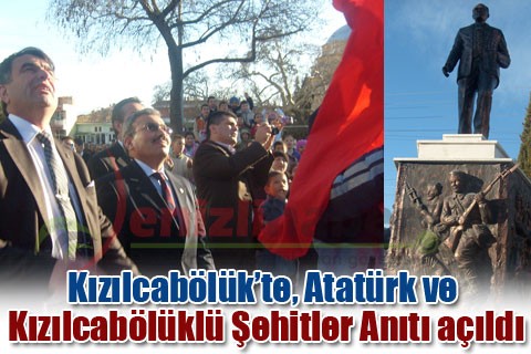 Kızılcabölük’te, Atatürk ve Kızılcabölüklü Şehitler Anıtı açıldı