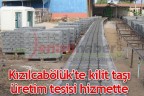 Kızılcabölük’te kilit taşı üretim tesisi hizmette