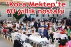 Koca Mektep’te 60 yıllık nostalji
