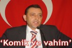 “Komik ve vahim”