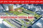 KOMİSYONUN HIZINA BAK!