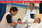 Kopan parmaklar yerine dikildi