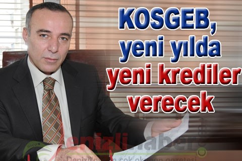 KOSGEB, yeni yılda yeni krediler verecek