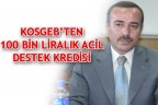 KOSGEB’TEN 100 BİN LİRALIK ACİL DESTEK KREDİSİ