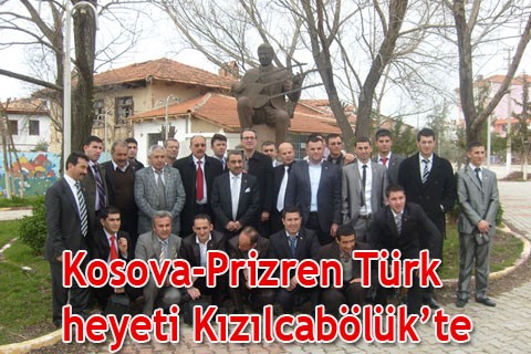 Kosova-Prizren Türk heyeti Kızılcabölük’te