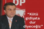 “Kötü gidişata dur diyeceğiz”