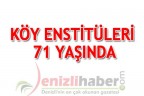 Köy Enstitüleri 71 yaşında