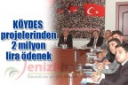 KÖYDES projelerinden 2 milyon lira ödenek