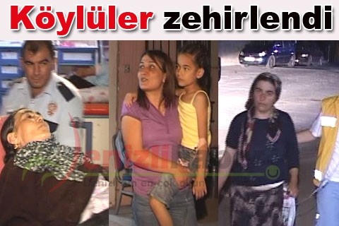 Köylüler zehirlendi