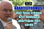 KRİZ ABARTILIYORMUŞ!