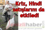 Kriz, hindileri de etkiledi