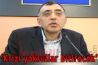 “Krizi yoksullar bitirecek”