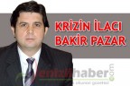 KRİZİN İLACI BAKİR PAZAR