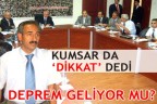 KUMSAR DA DİKKAT DEDİ