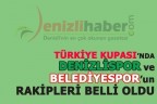 KUPADA RAKİPLERİMİZ BELLİ OLDU