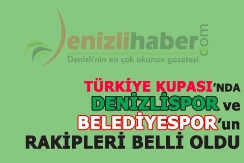 KUPADA RAKİPLERİMİZ BELLİ OLDU