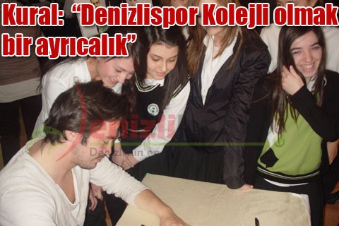 Kural: “Denizlispor Kolejli olmak bir ayrıcalık”
