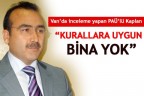 “KURALLARA UYGUN BİNA YOK”