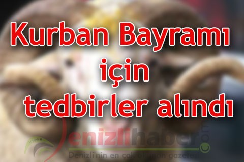 Kurban Bayramı için tedbirler alındı