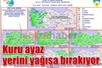 Kuru ayaz yerini yağışa bırakıyor