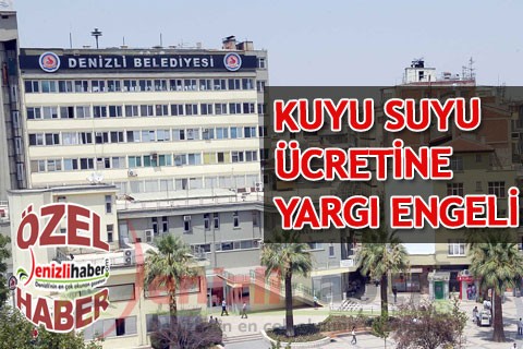 Kuyu suyu ücretine yargı engeli