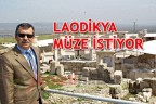 LAODİKYA MÜZE İSTİYOR