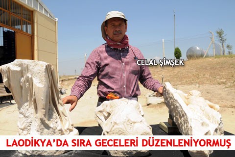 LAODİKYA’DA SIRA GECELERİ DÜZENLENİYORMUŞ