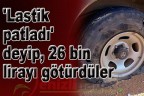 “Lastik patladı” deyip, 26 bin lirayı götürdüler