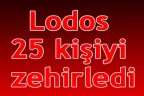 Lodos 25 kişiyi zehirledi